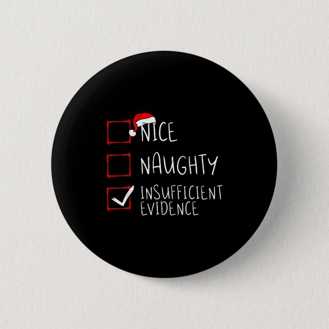 Chapa Redonda De 5 Cm Nice Naughty Insufficient Evidence Christmas Santa (Anverso)