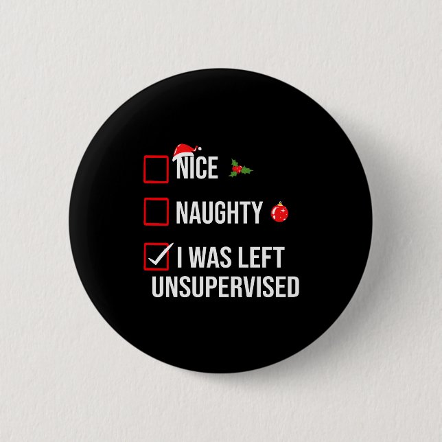 Chapa Redonda De 5 Cm Nice Naughty Left Unsupervised Funny Christmas  (Anverso)