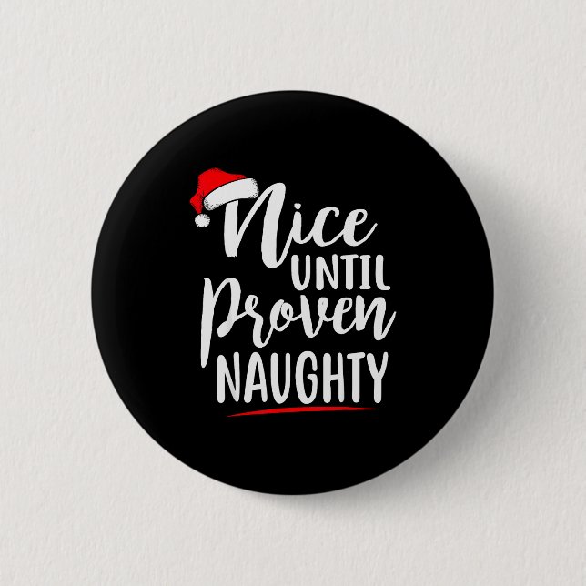 Chapa Redonda De 5 Cm Nice Until Proven Naughty Christmas  (Anverso)