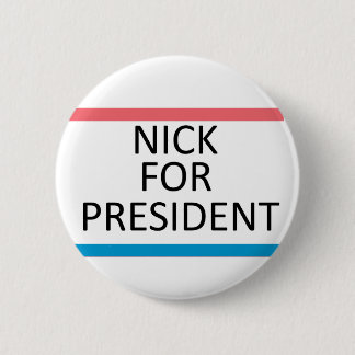 Chapa Redonda De 5 Cm Nick para presidente Pin