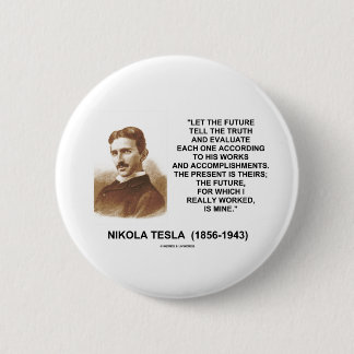 Chapa Redonda De 5 Cm Nikola Tesla dejó el futuro decir la cita de la