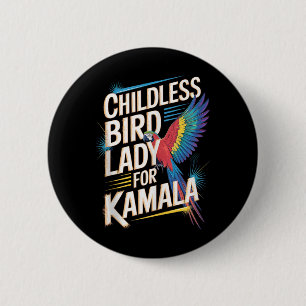 Chapa Redonda De 5 Cm Niña De Pájaro Sin Hijos Para Kamala Harris 2024 B