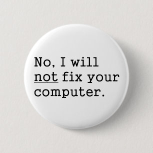 Chapa Redonda De 5 Cm Ningún ningún arreglo su regalo de la tecnología