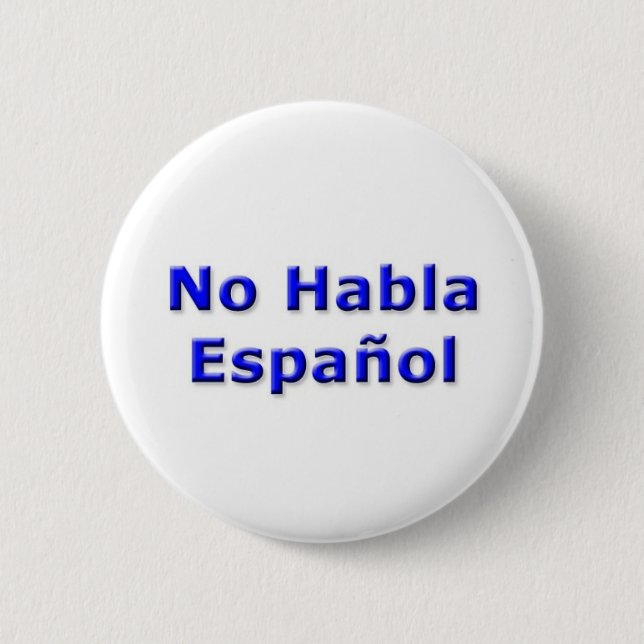 Chapa Redonda De 5 Cm Ningún Pin de Habla Espanol (Anverso)