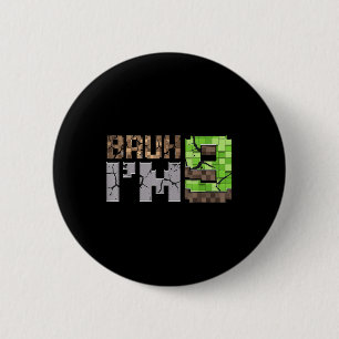 Chapa Redonda De 5 Cm Niño De Cumpleaños 9 Bruh Soy Pixel Gamer De 9 Año