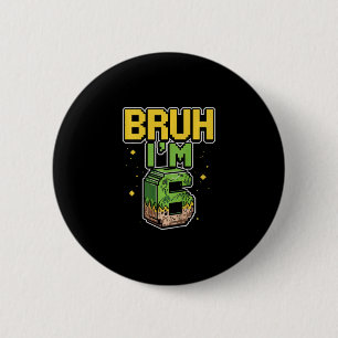 Chapa Redonda De 5 Cm Niños Bruh Es Mi Cumpleaños Niños Funny Pixel 