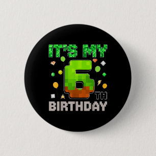 Chapa Redonda De 5 Cm Niños Es Mi Cumpleaños Número 6 Niño Jugador Pixel