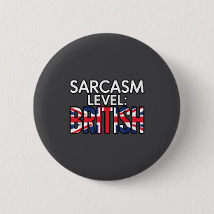 Chapa Redonda De 5 Cm Nivel de Sarcasmo Humor Británico Divertido Sarcás