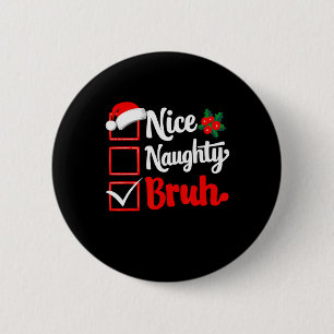 Chapa Redonda De 5 Cm Niza traviesa Navidades Bruh lista graciosa de nav
