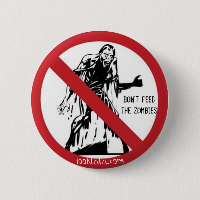 Chapa Redonda De 5 Cm No alimente a los zombis (Anverso)