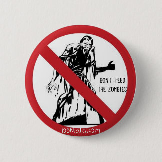 Chapa Redonda De 5 Cm No alimente a los zombis
