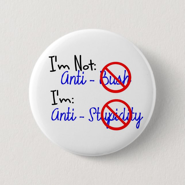 Chapa Redonda De 5 Cm No Anti-Bush, Anti-Estupidez (Anverso)