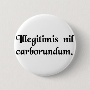 Chapa Redonda De 5 Cm No deje los bastardos molerle abajo