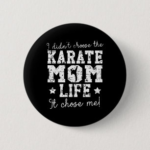 Chapa Redonda De 5 Cm No Elegí La Vida De Mamá De Karate Me Eligió Pr