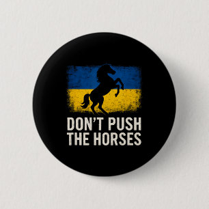 Chapa Redonda De 5 Cm No empujes a los caballos - Bandera de Ucrania des