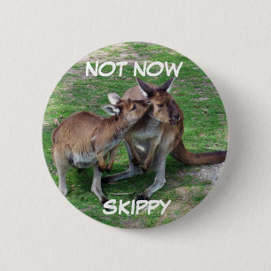 Chapa Redonda De 5 Cm No es ahora la insignia de Skippy