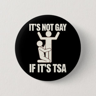 Chapa Redonda De 5 Cm No Es Gay Si Es Seguridad De TSA Divertido LGBTQ