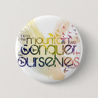 Chapa Redonda De 5 Cm no es la montaña que conquistamos solamente