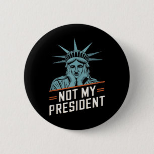 Chapa Redonda De 5 Cm No es mi presidente quien destituya a Trump