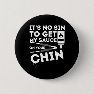 Chapa Redonda De 5 Cm No es pecado conseguir mi salsa Funny Bbq Smoker B
