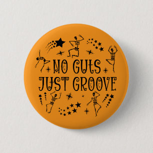 Chapa Redonda De 5 Cm No Guts Just Groove Halloween bailando esqueletos
