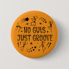 Chapa Redonda De 5 Cm No Guts Just Groove Halloween Dancing Skeletons 