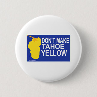 Chapa Redonda De 5 Cm ¡No hagas amarillo a Tahoe!