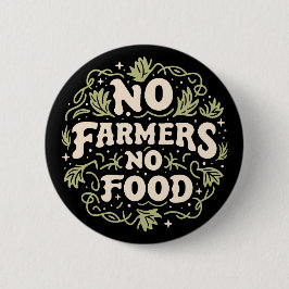 Chapa Redonda De 5 Cm No hay granjeros sin comida