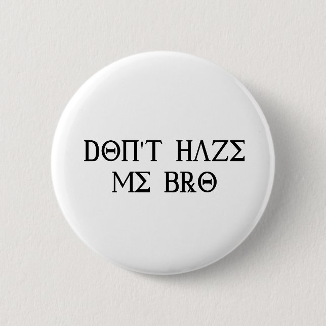 Chapa Redonda De 5 Cm No haze me Bro (Anverso)
