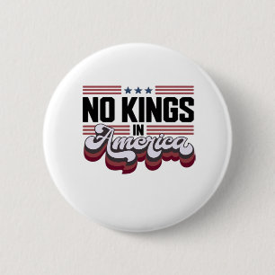 Chapa Redonda De 5 Cm No Kings In America USA Retro Clásico