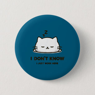Chapa Redonda De 5 Cm No lo sé, trabajo aquí meme gato divertido durmien