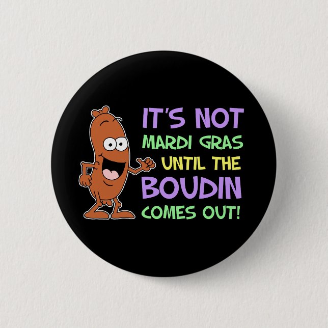 Chapa Redonda De 5 Cm No Mardi Gras hasta que Boudin salga (Anverso)