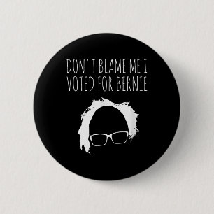 Chapa Redonda De 5 Cm No me culpen, he votado por Bernie Sanders preside