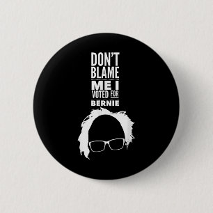 Chapa Redonda De 5 Cm No me culpen, he votado por Bernie Sanders preside