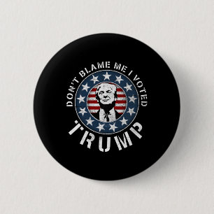 Chapa Redonda De 5 Cm No Me Culpen Voté Por Trump Pro Republicano Ame