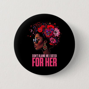 Chapa Redonda De 5 Cm No Me Culpen Yo Vote Por Ella Mujer Negra Fuerte