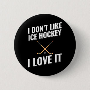 Chapa Redonda De 5 Cm No me gusta el hockey sobre hielo