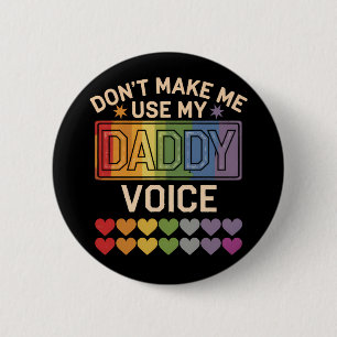 Chapa Redonda De 5 Cm No Me Hagas Usar La Voz De Papá Orgullo Gay Arcoír