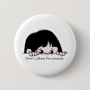 Chapa Redonda De 5 Cm No Me Llames Estoy Ansiosa Lindo Diseño Femenino R
