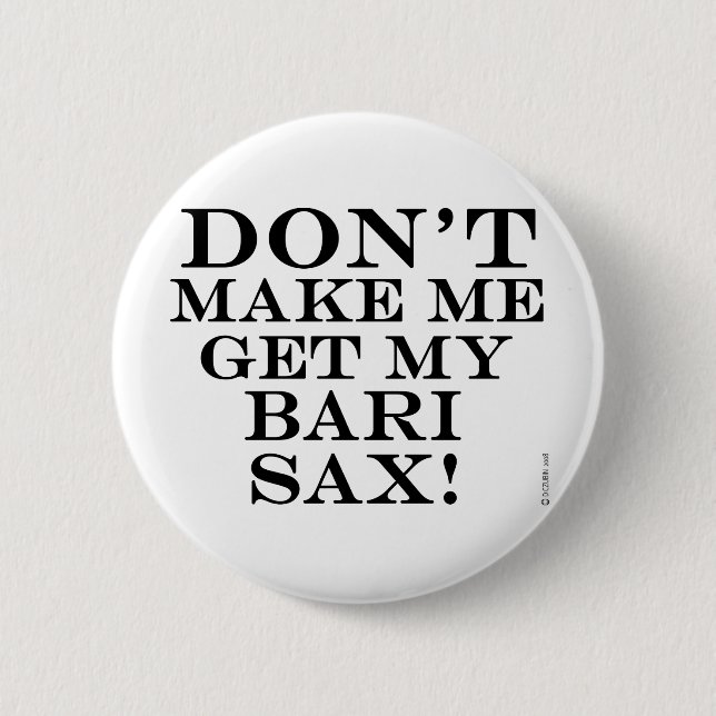 Chapa Redonda De 5 Cm No me obliguen a buscar mi bari sax (Anverso)