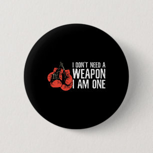 Chapa Redonda De 5 Cm No necesito un arma, soy un boxeador