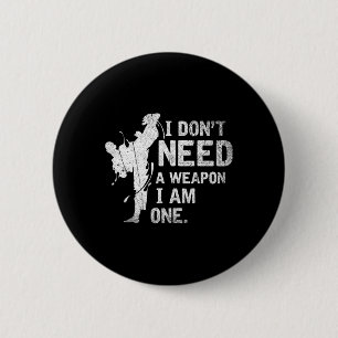 Chapa Redonda De 5 Cm No Necesito Un Arma Soy Uno Artes Marciales Karate
