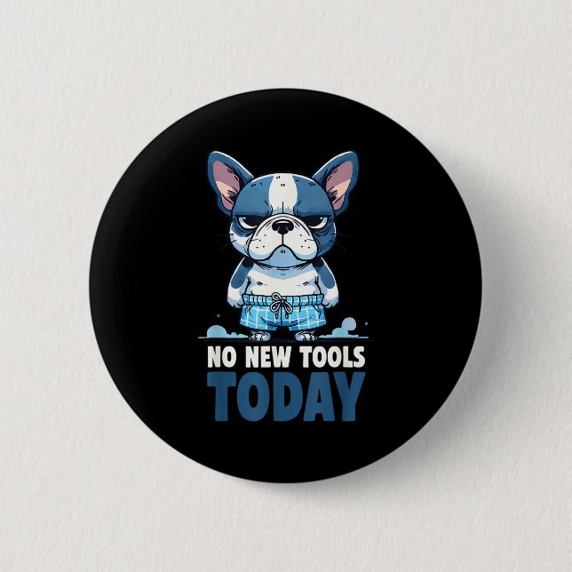 Chapa Redonda De 5 Cm No New Tools Today Funny  (Anverso)