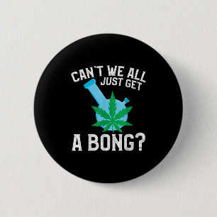 Chapa Redonda De 5 Cm ¿No podemos conseguir un Bong?