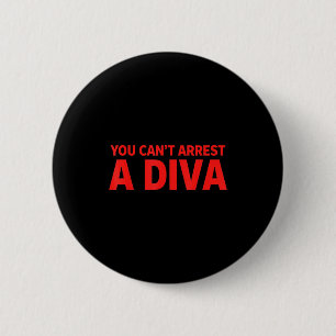 Chapa Redonda De 5 Cm No Puedes Arrestar a una Diva Sy Actitud Cita Gráf