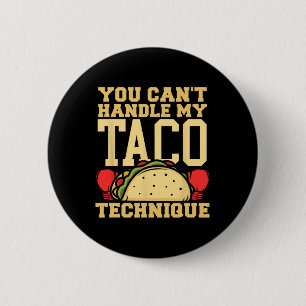 Chapa Redonda De 5 Cm No Puedes Manejar Mi Técnica De Taco Kickboxing Ma