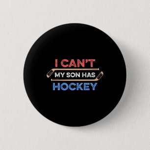 Chapa Redonda De 5 Cm No puedo 39; mi hijo tiene hockey sobre hockey pat