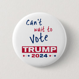 Chapa Redonda De 5 Cm No puedo esperar para votar TRUMP 2024