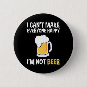 Chapa Redonda De 5 Cm No puedo hacer feliz a todos - no soy cerveza