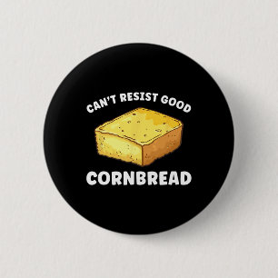 Chapa Redonda De 5 Cm No puedo resistir la gracia del buen Cornbread